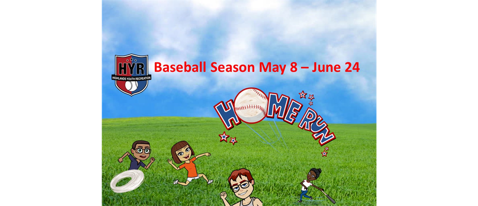 HYR Baseball Season May 8 - June 24